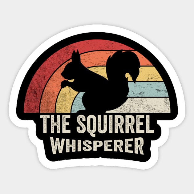 Retro Vintage The Squirrel Whisperer Funny Squirrel Animal Lover Sticker by SomeRays